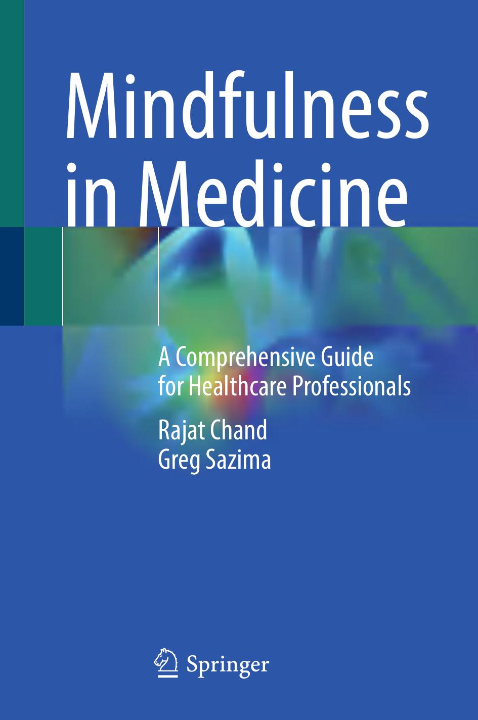 Mindfulness In Medicine A Comprehensive Guide For Healthcare Professionals 2nd Edition Rajat Chand