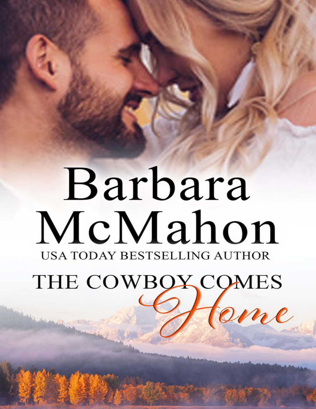 The Cowboy Comes Home Barbara Mcmahon
