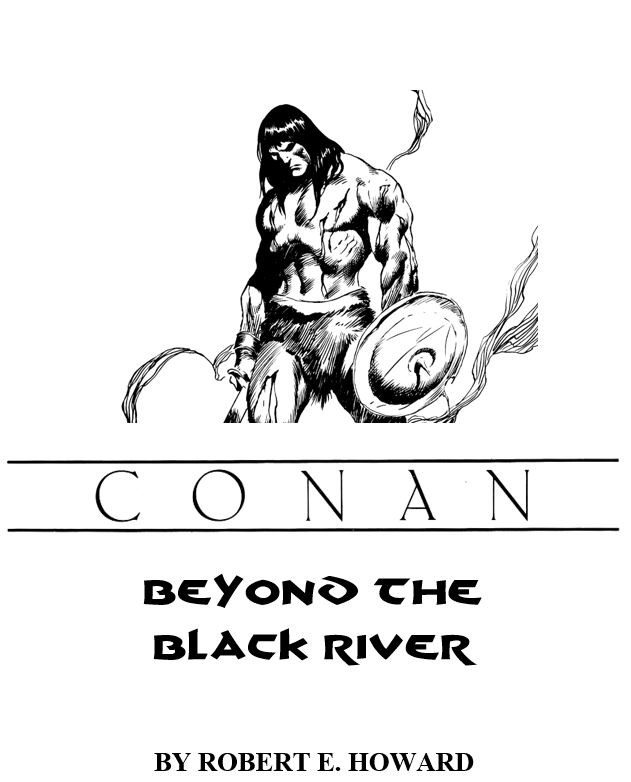 Beyond The Black River Robert E Howard