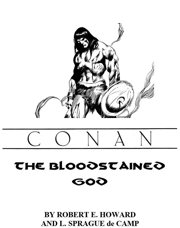 The Bloodstained God Robert E Howard L Sprague De Camp