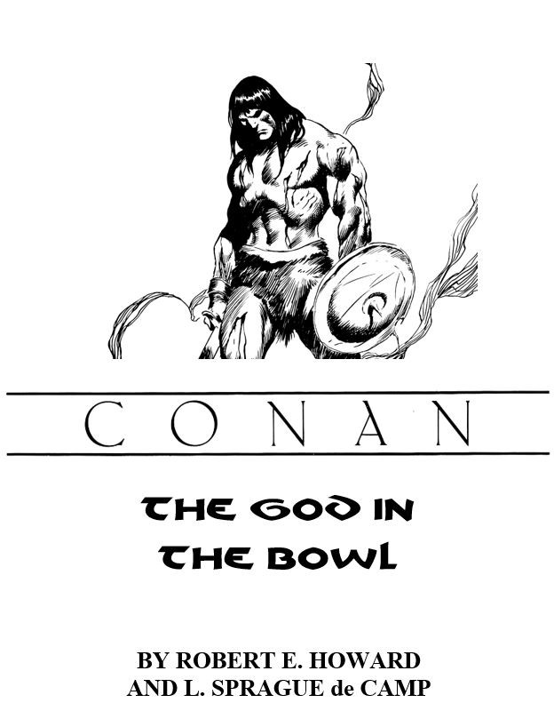 The God In The Bowl Ss Robert E Howard L Sprague De Camp