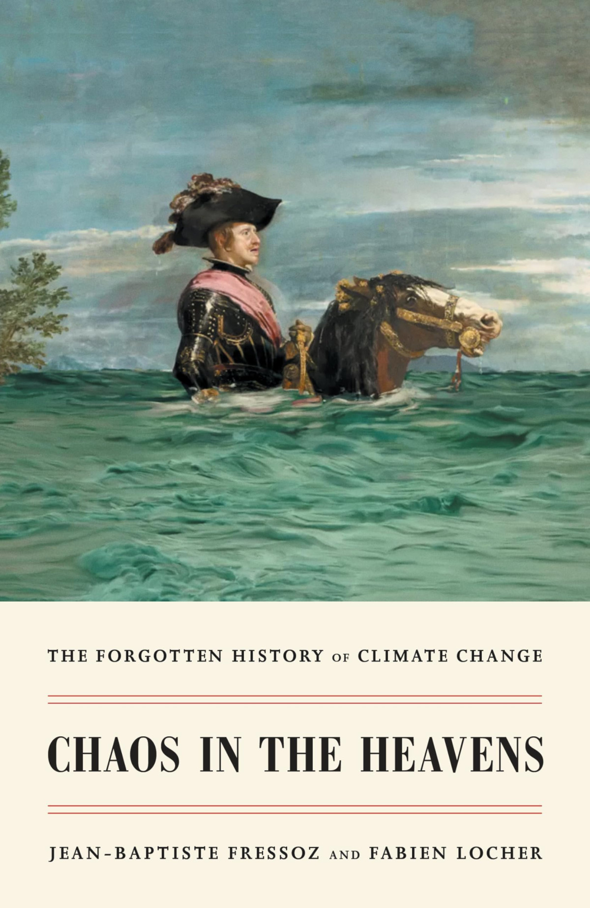 Chaos In The Heavens The Forgotten History Of Climate Change 1st Edition Jeanbaptiste Fressoz