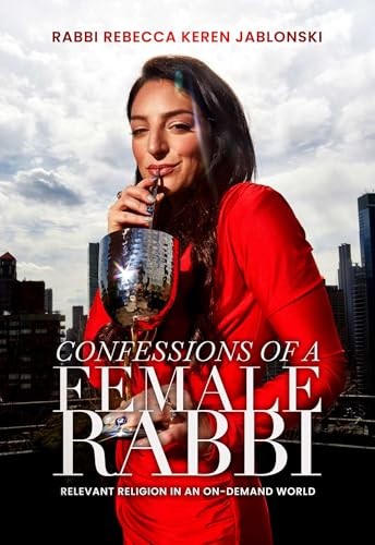 Confessions Of A Female Rabbi Rabbi Rebecca Keren Jablonski
