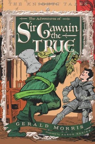 Knights Tales 03 The Adventures Of Sir Gawain The True Morris