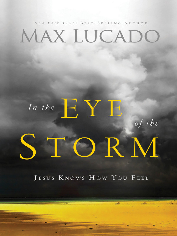 In The Eye Of The Storm Max Lucado