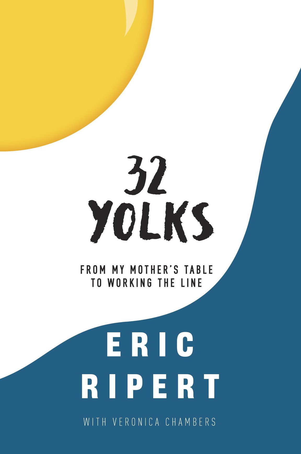 32 Yolks From My Mothers Table To Working The Line Eric Ripert