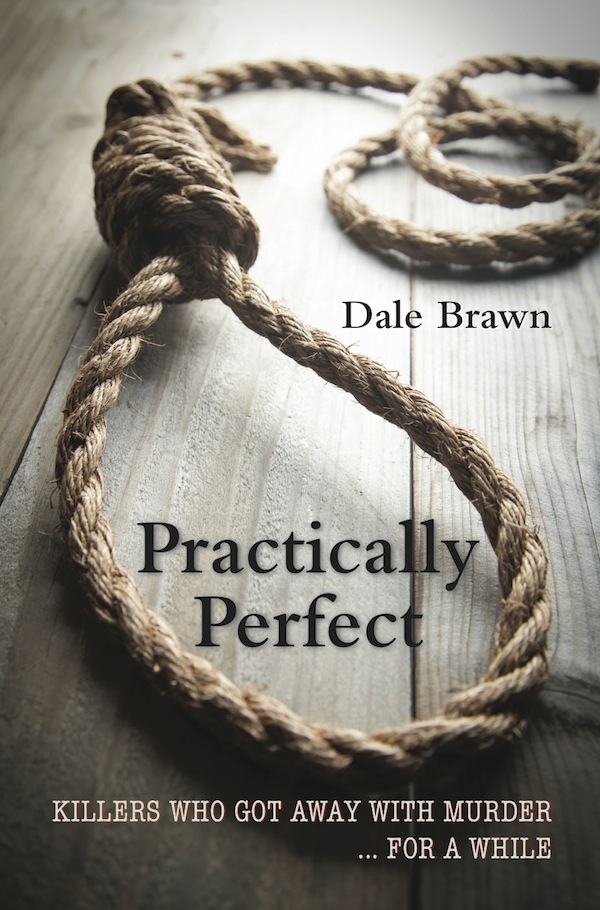 Practically Perfect 01 Killers Who Got Away With Murder For A While Brawn