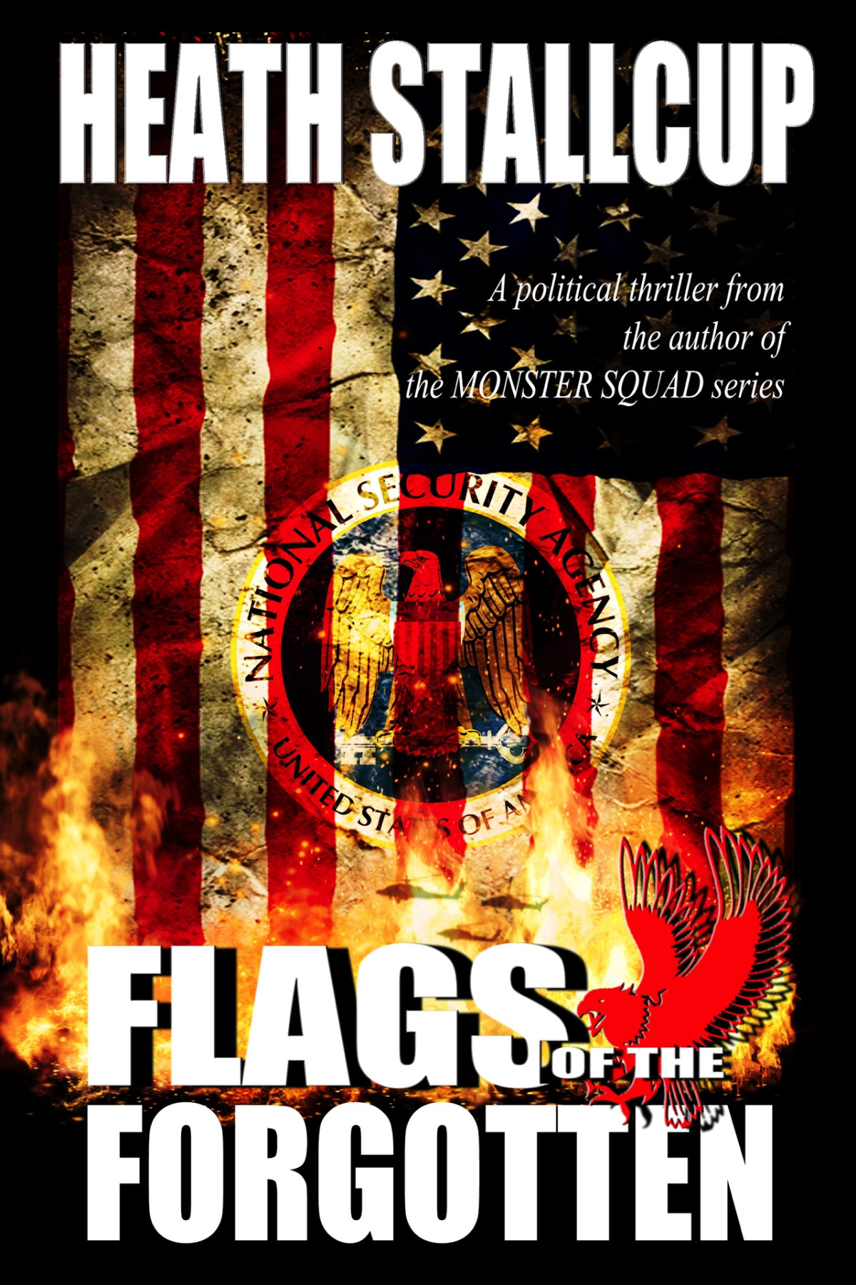 Flags Of The Forgotten A Bobby Bridger Novel A Bobbie Bridger Novel Book 1 Stallcup