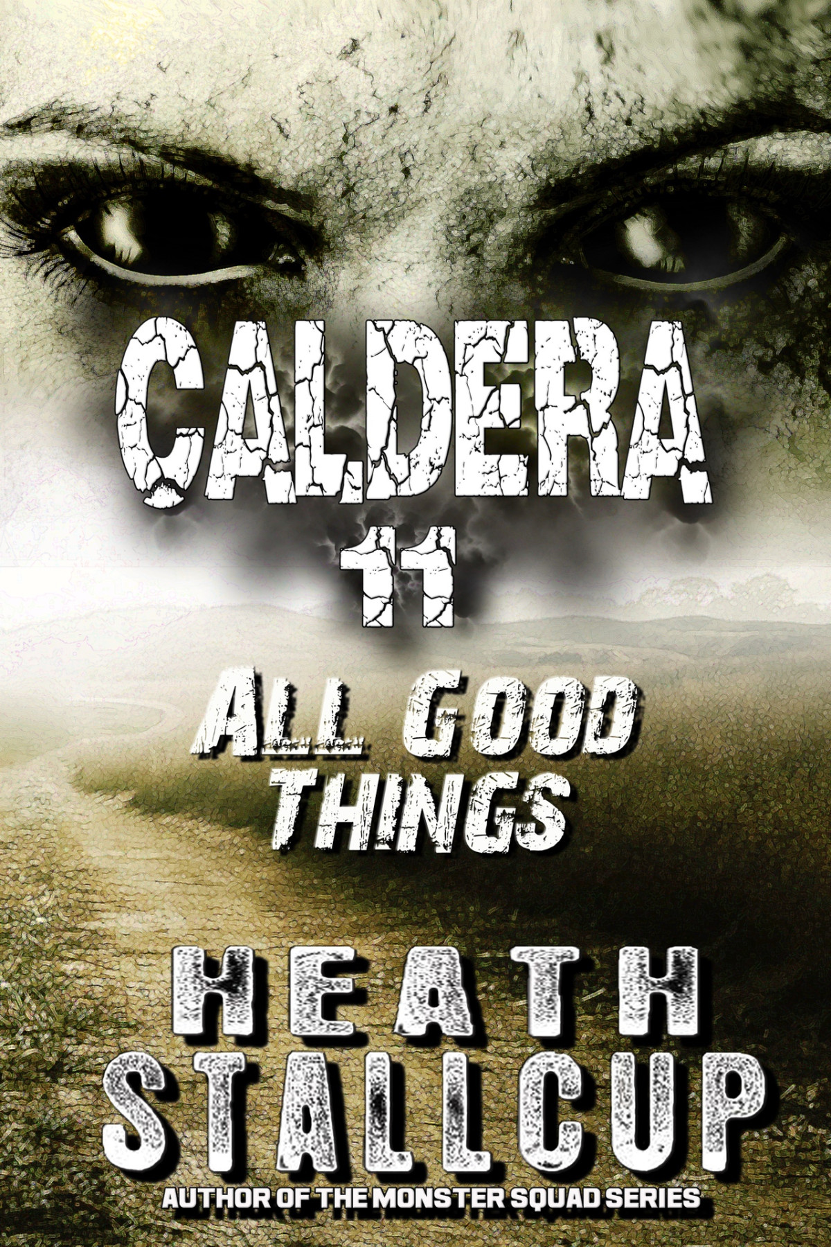 Caldera 11 All Good Things A Daniel Hatcher Adventure Stallcup