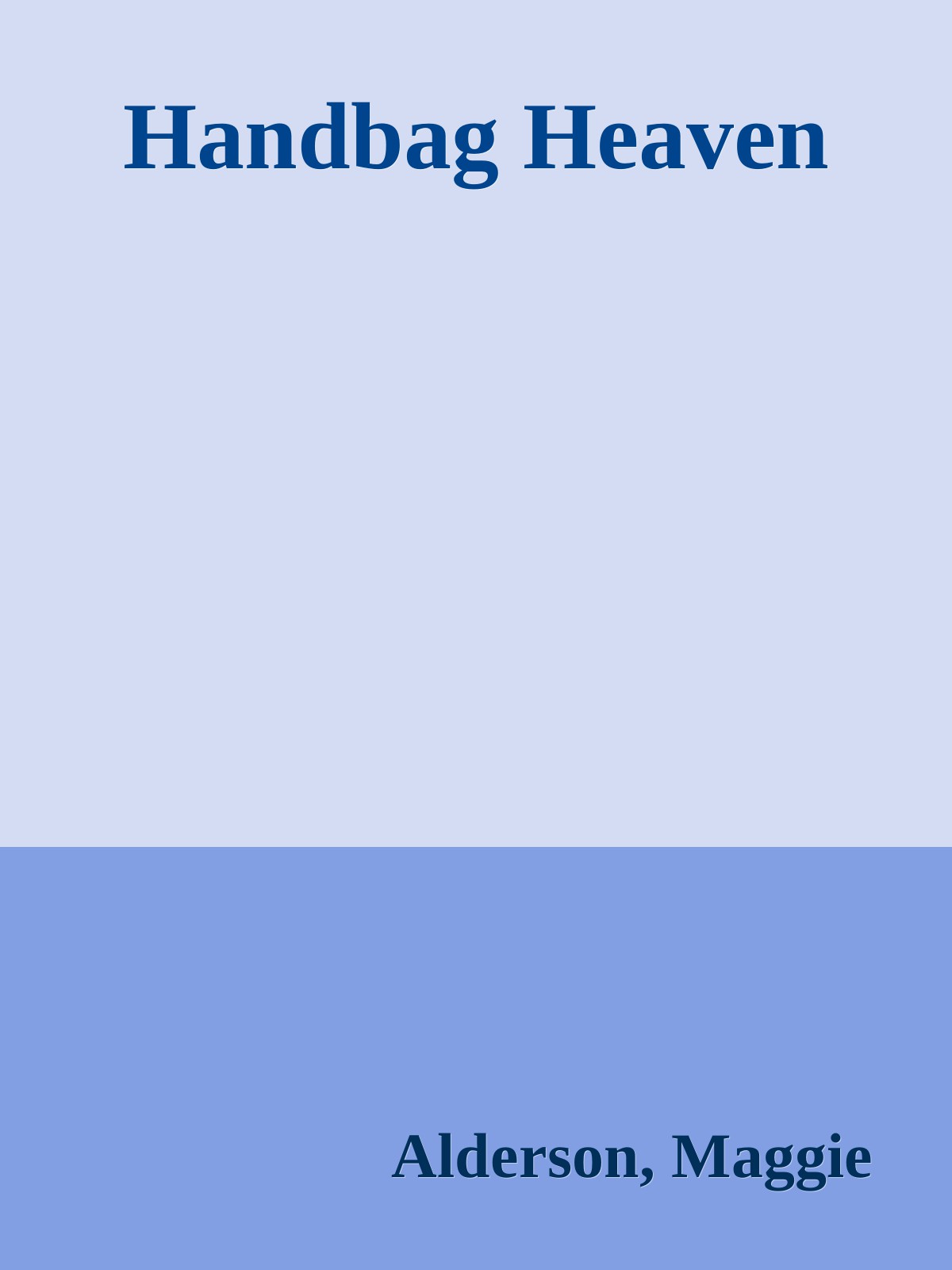 Handbag Heaven Alderson Maggie