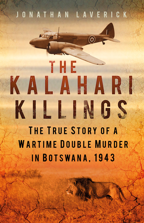 The Kalahari Killings Laverick Jonathan