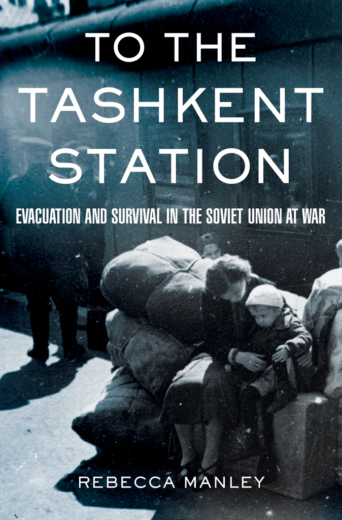 To The Tashkent Station Manley Rebecca