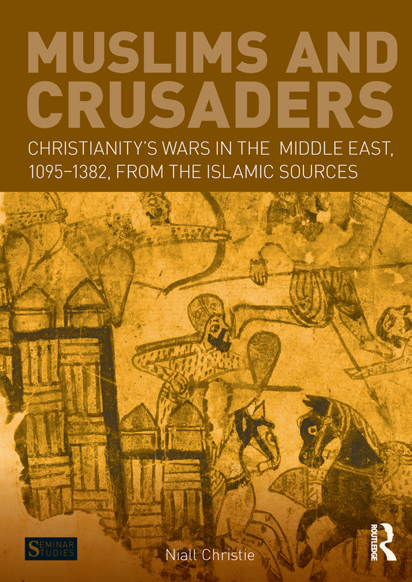 Muslims And Crusaders Christie Niall