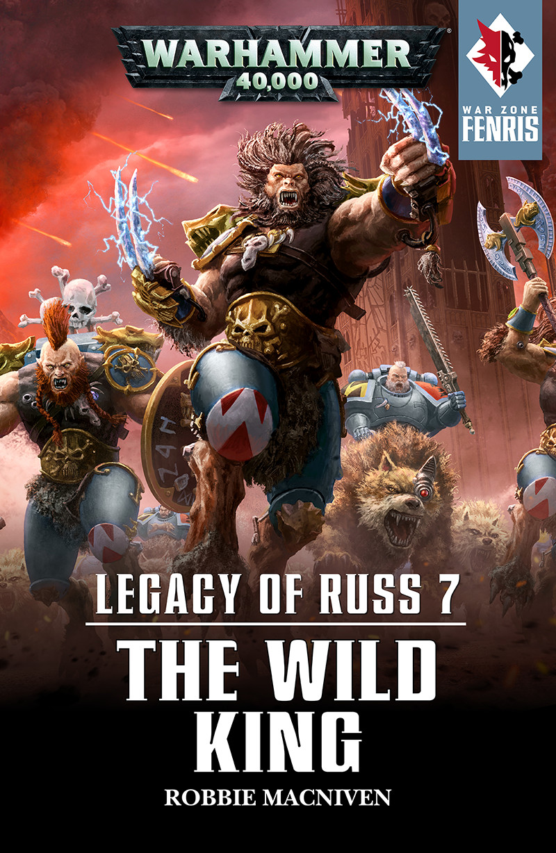 Legacy Of Russ 07 The Wild King Macniven Robbie