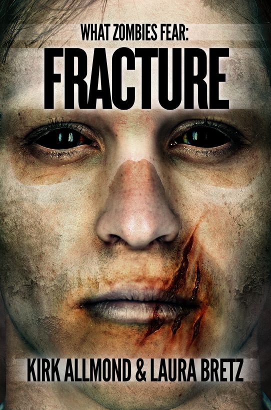 What Zombies Fear 04 Fracture Allmond Kirk