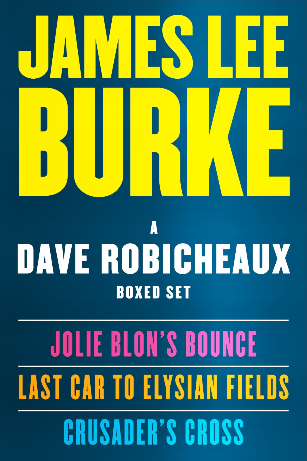 Dave Robicheaux 00 A Dave Robicheaux Ebook Boxed Set Burke