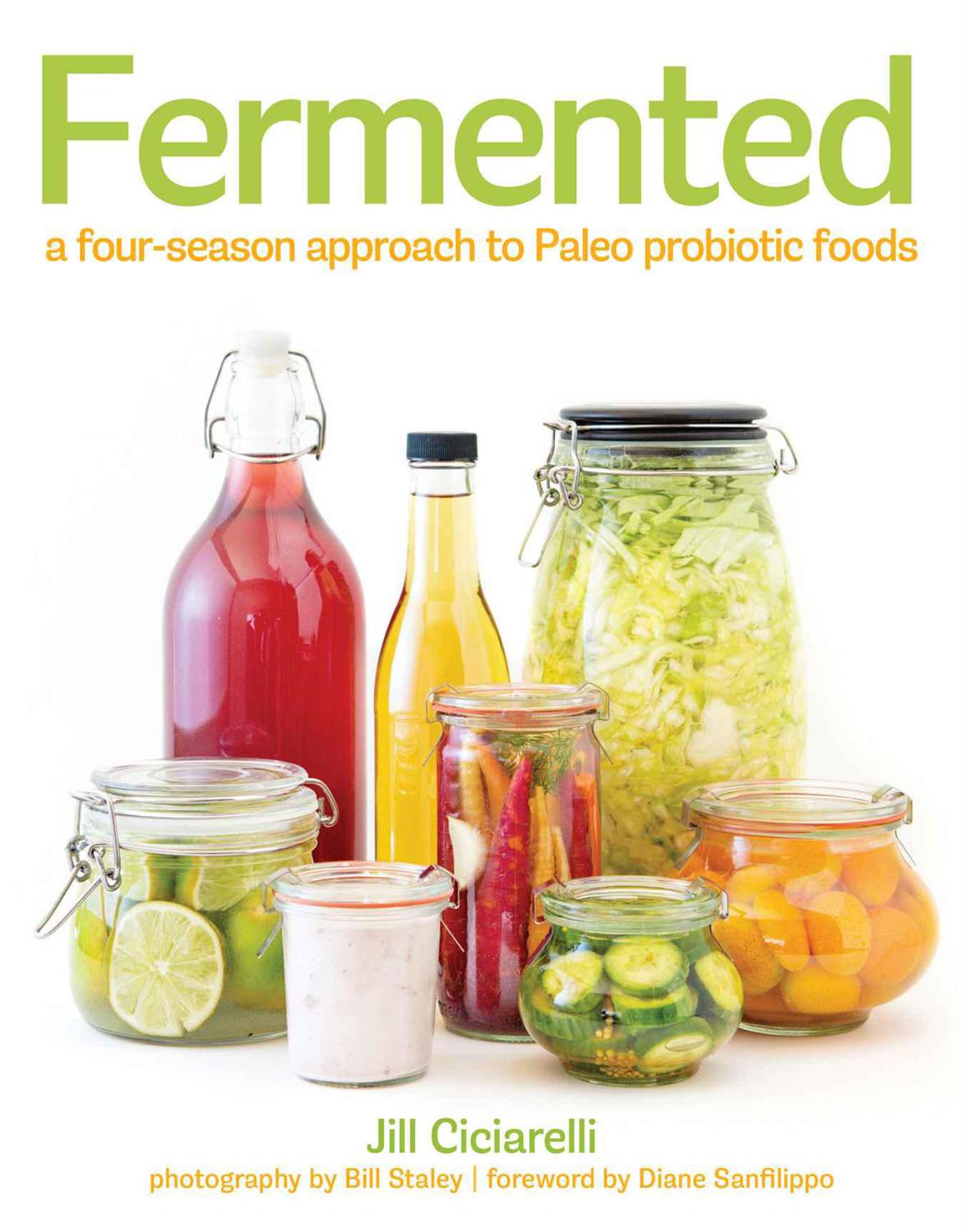 Fermented A Four Season Approach To Paleo Probiotic Foods Ciciarelli