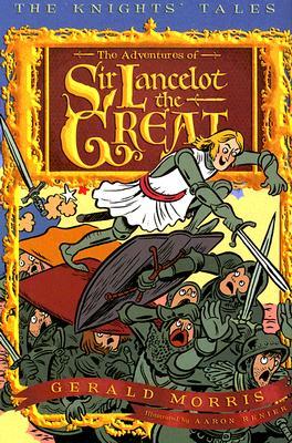 Knights Tales 01 The Adventures Of Sir Lancelot The Great Morris