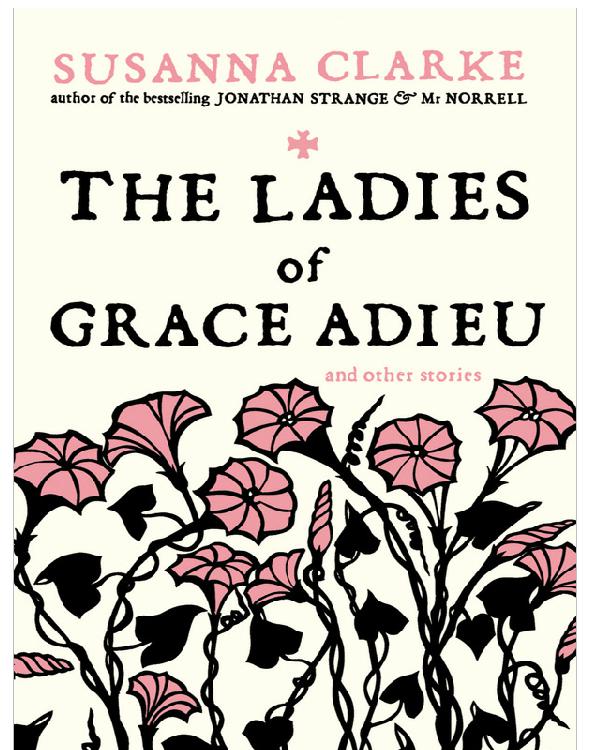 Ladies Of Grace Adieu And Other Stories Clarke Susanna