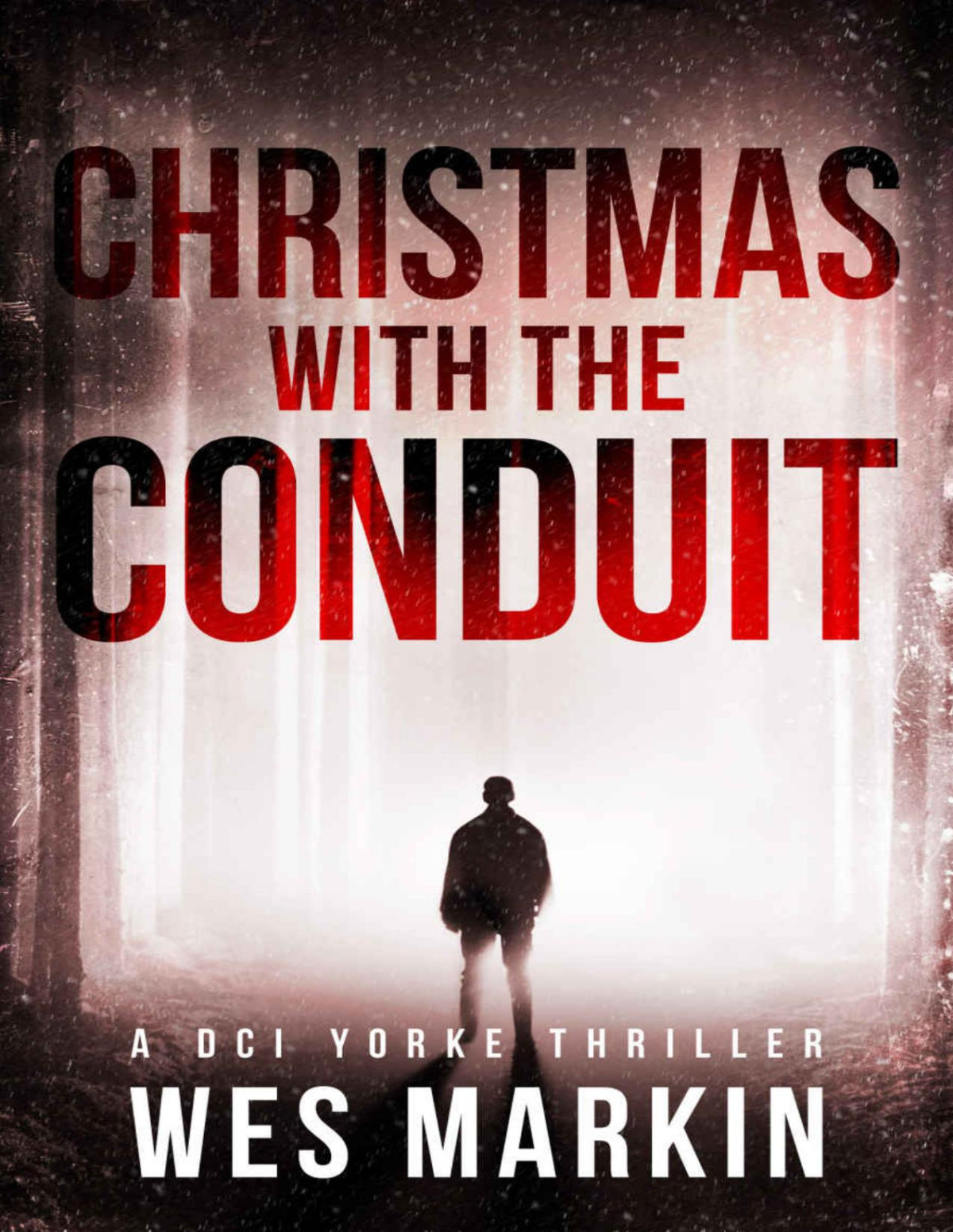 Christmas With The Conduit A Dci Michael Yorke Thriller By Markin