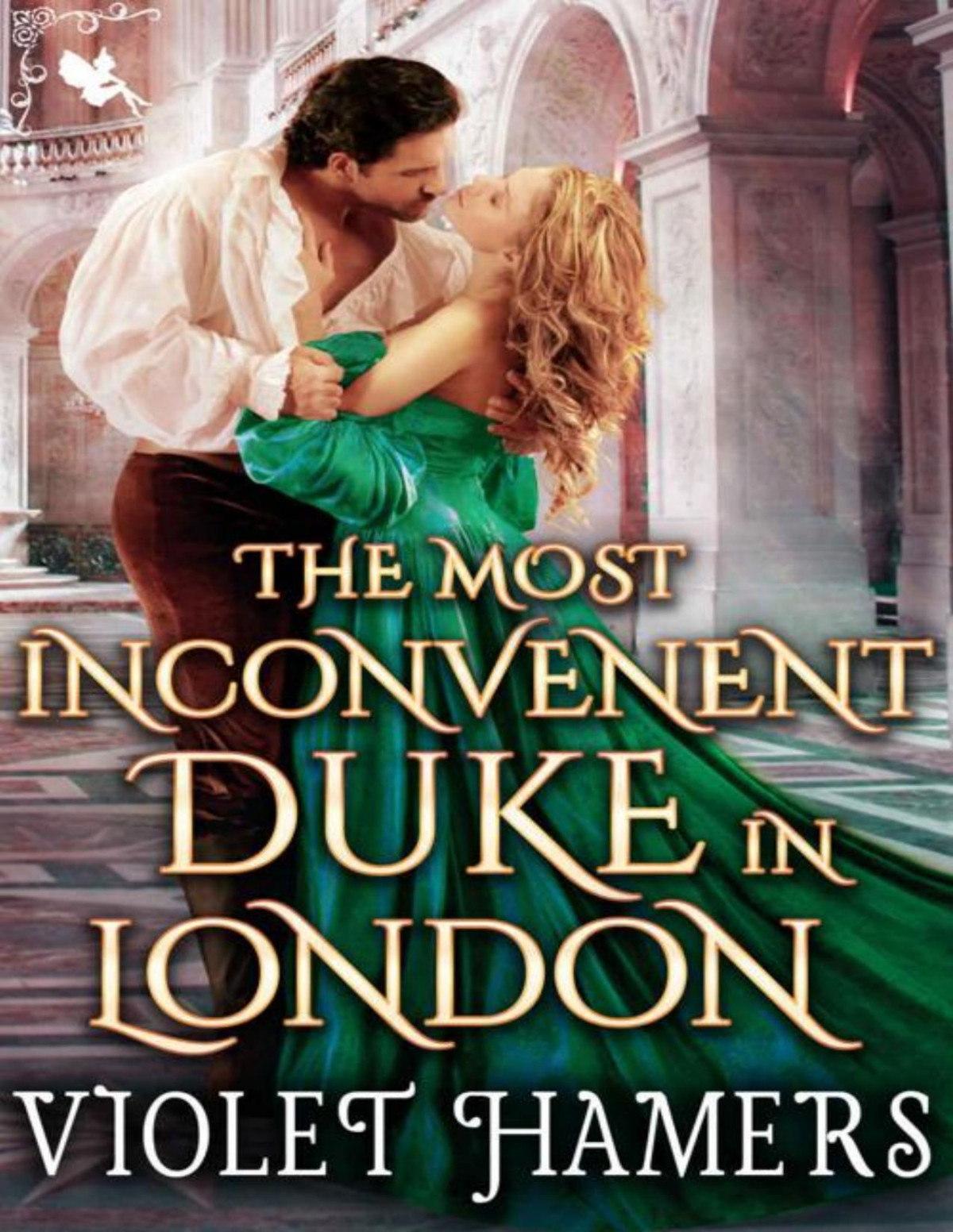 The Most Inconvenient Duke In London A Steamy Historical Regency Romance Novel Violet Hamers