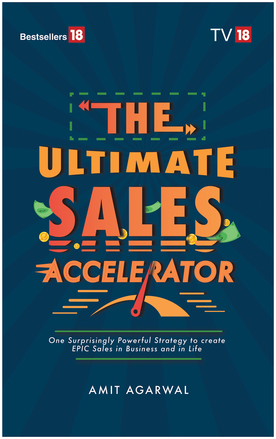 The Ultimate Sales Accelerator One Surprisingly Powerful Strategy To Create Epic Sales In Business And In Life Agarwal