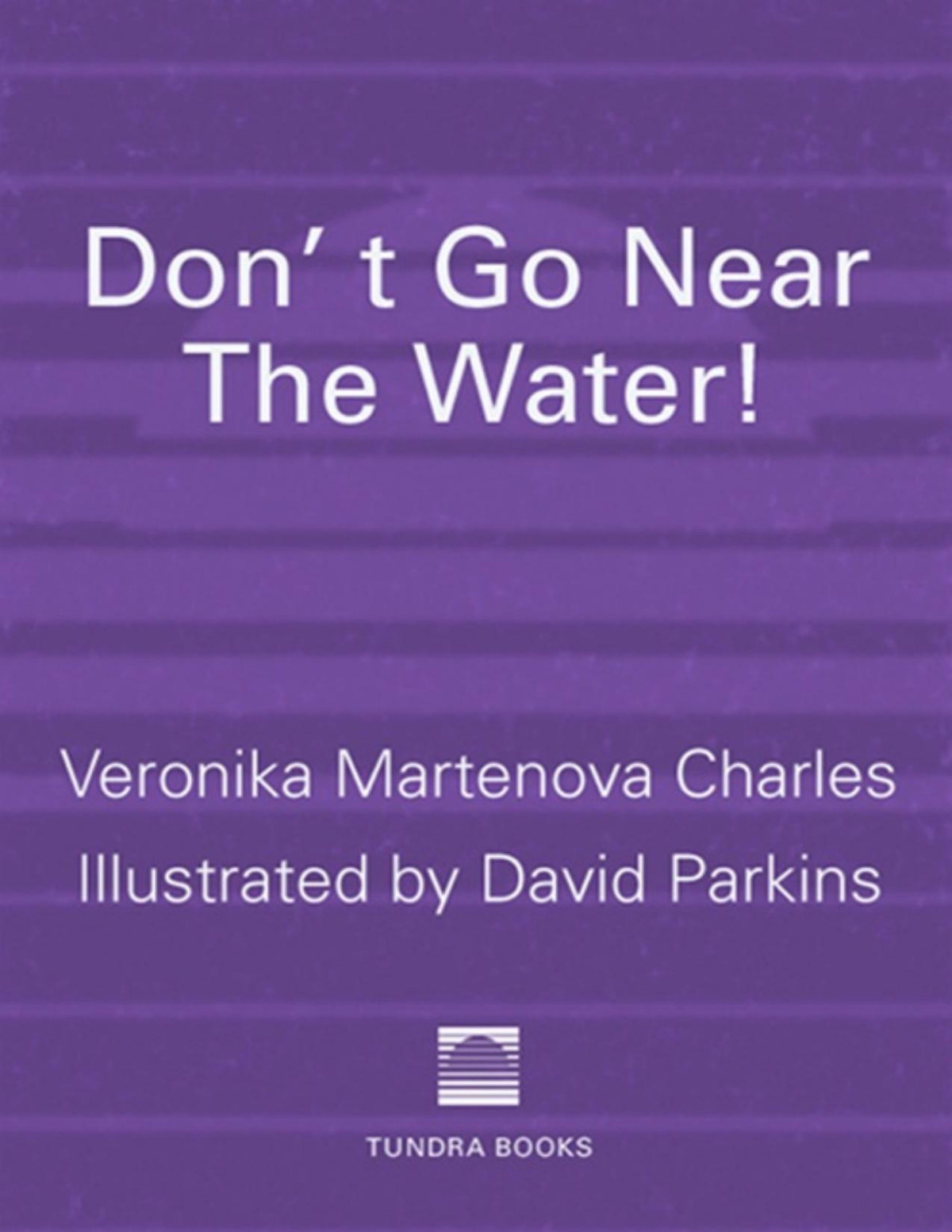 Dont Go Near The Water Veronika Martenova Charles