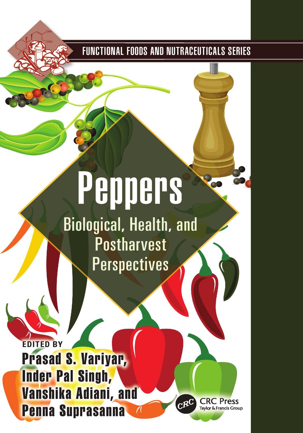 Peppers Biological Health And Postharvest Perspectives Prasad S Variyar Inder Pal Singh Vanshika Adiani Penna Suprasanna