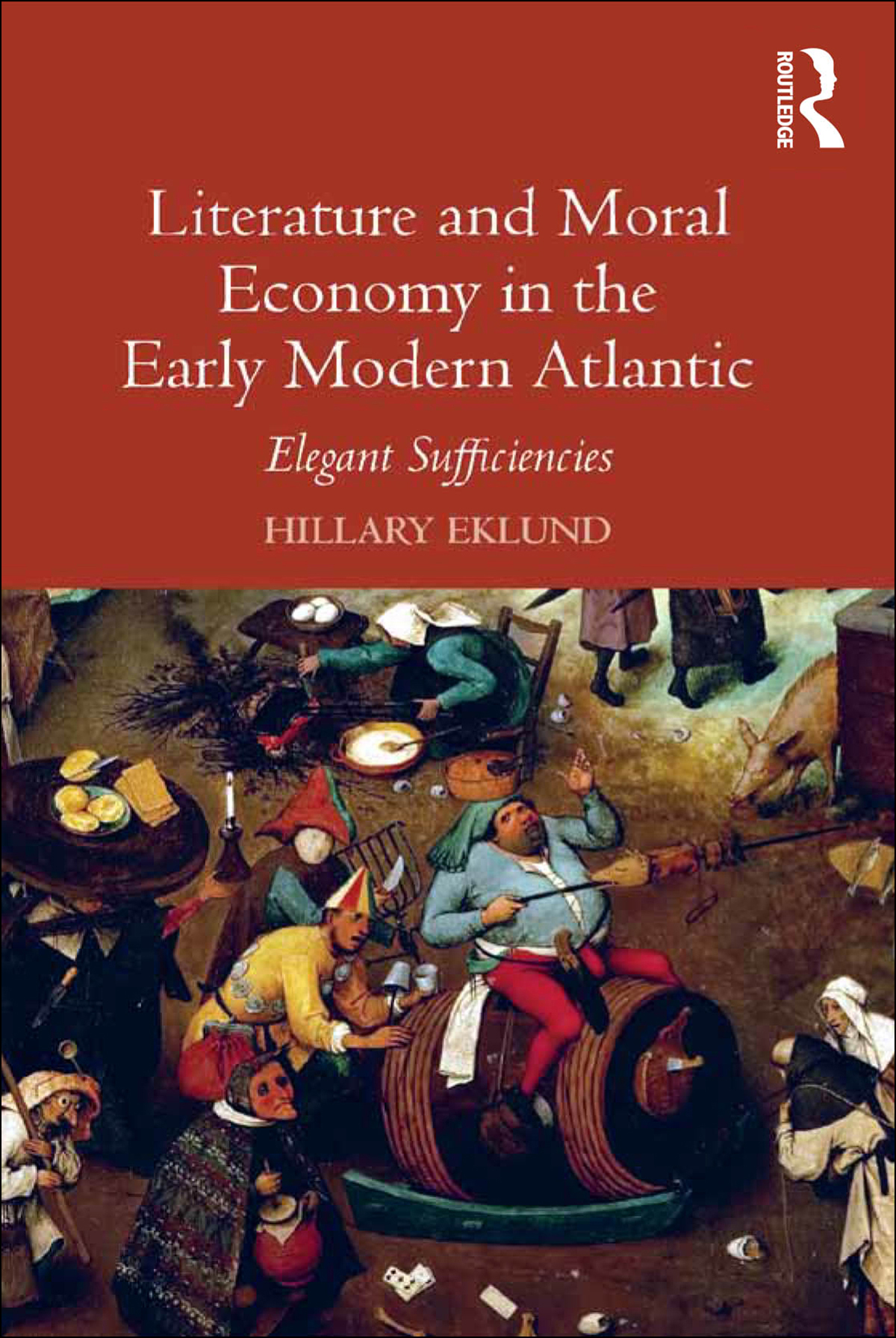 Literature And Moral Economy In The Early Modern Atlantic Eklund