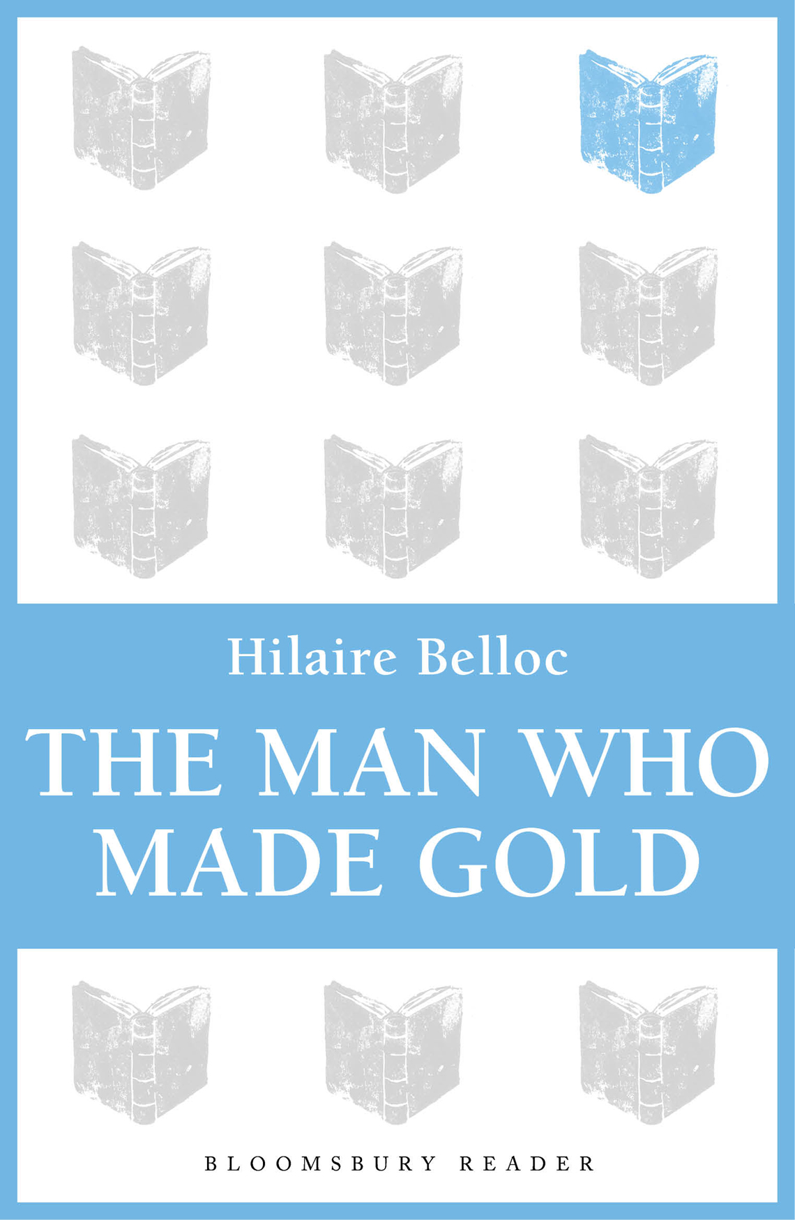 The Man Who Made Gold Belloc Hilaire