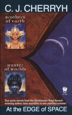 Hanan Rebellion 00 At The Edge Of Space Brothers Of Worlds Hunter Of Worlds 12 Cherryh