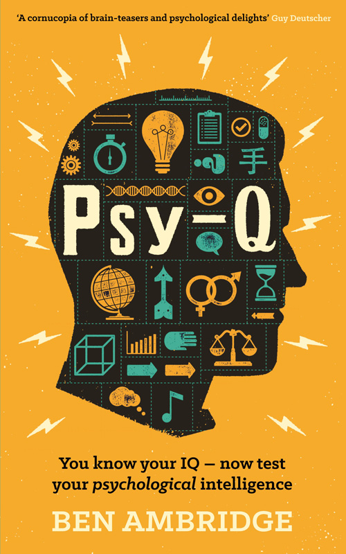 Psyq Test Yourself With More Than 80 Quizzes Puzzles And Experiments For Everyday Life Ambridge