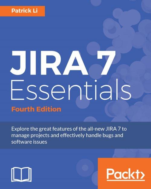 Jira 7 Essentials Fourth Edition Li Patrick