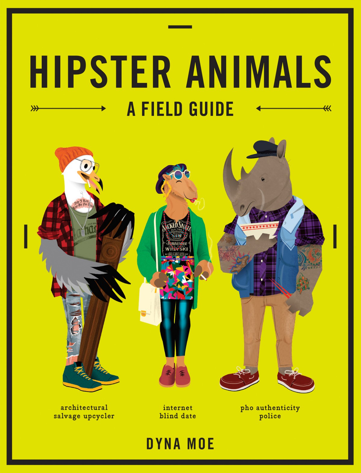 Hipster Animals 01 Hipster Animals A Field Guide Moe