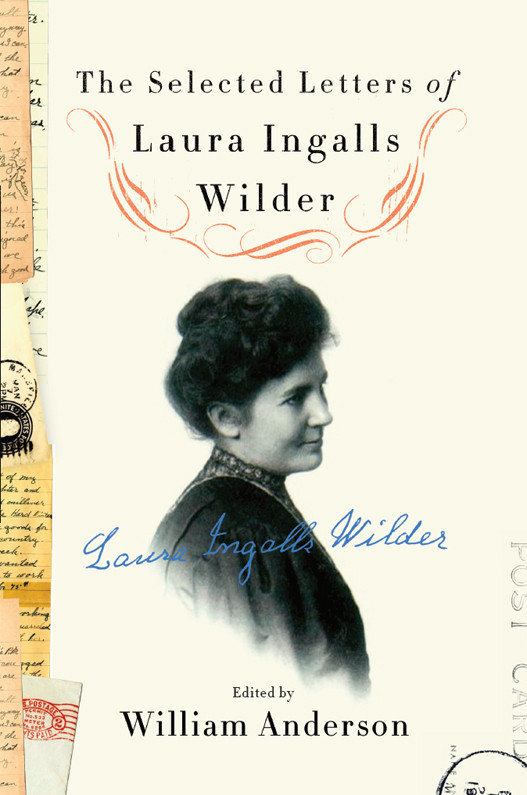 The Selected Letters Of Laura Ingalls Wilder Anderson William