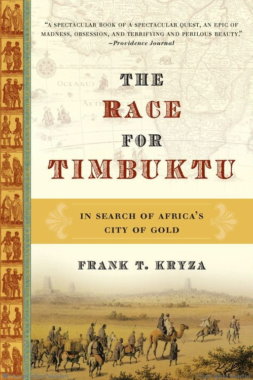 Race For Timbuktu In Search Of Africas City Of Gold Kryza