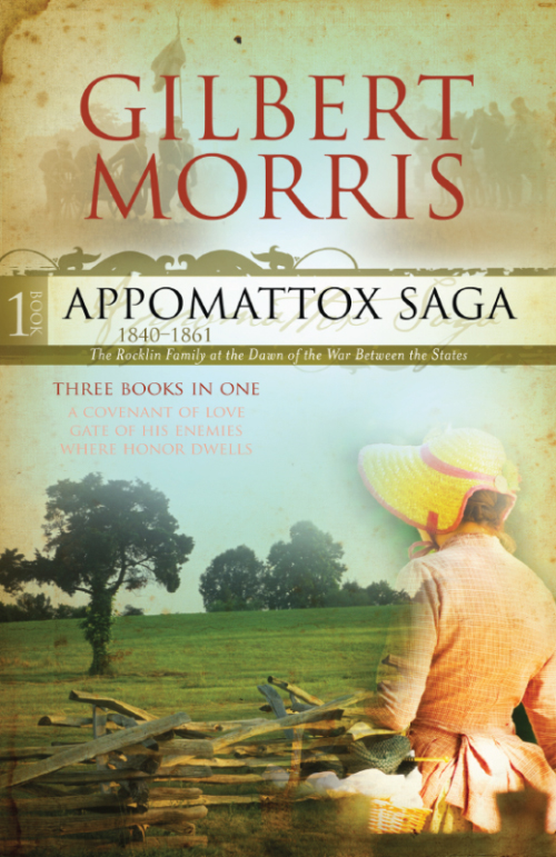 Appomattox Saga A Covenant Of Love Gate Of His Enemies Where Honor Dwells Morris
