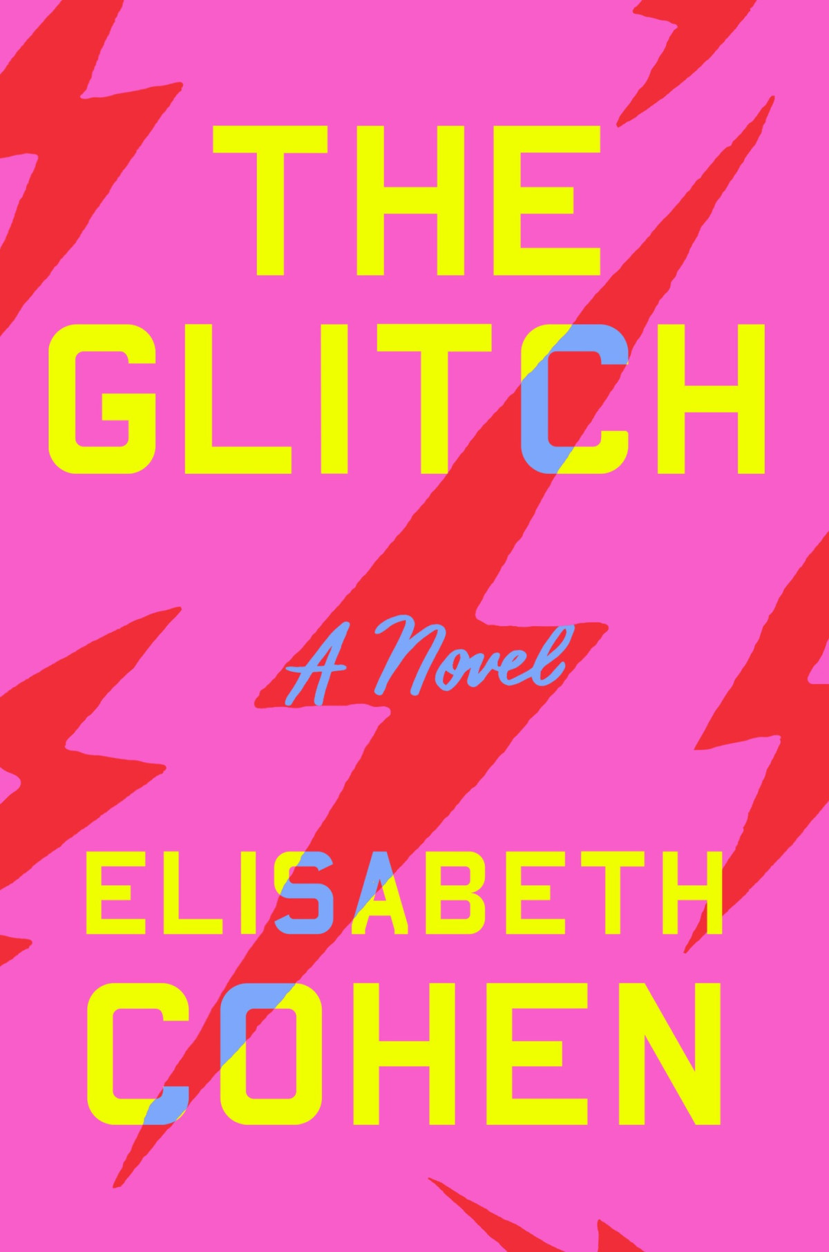 The Glitch A Novel Cohen Elisabeth