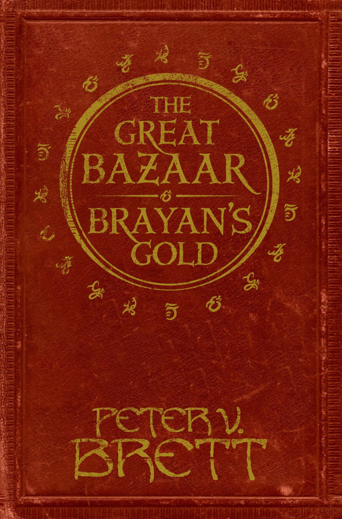 The Demon Cycle 150 The Great Bazaar Brayans Gold Brett