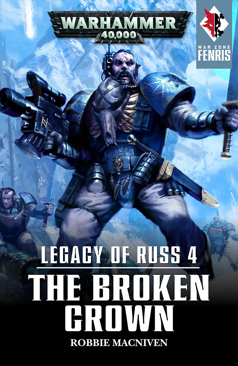 Legacy Of Russ 04 The Broken Crown Macniven Robbie