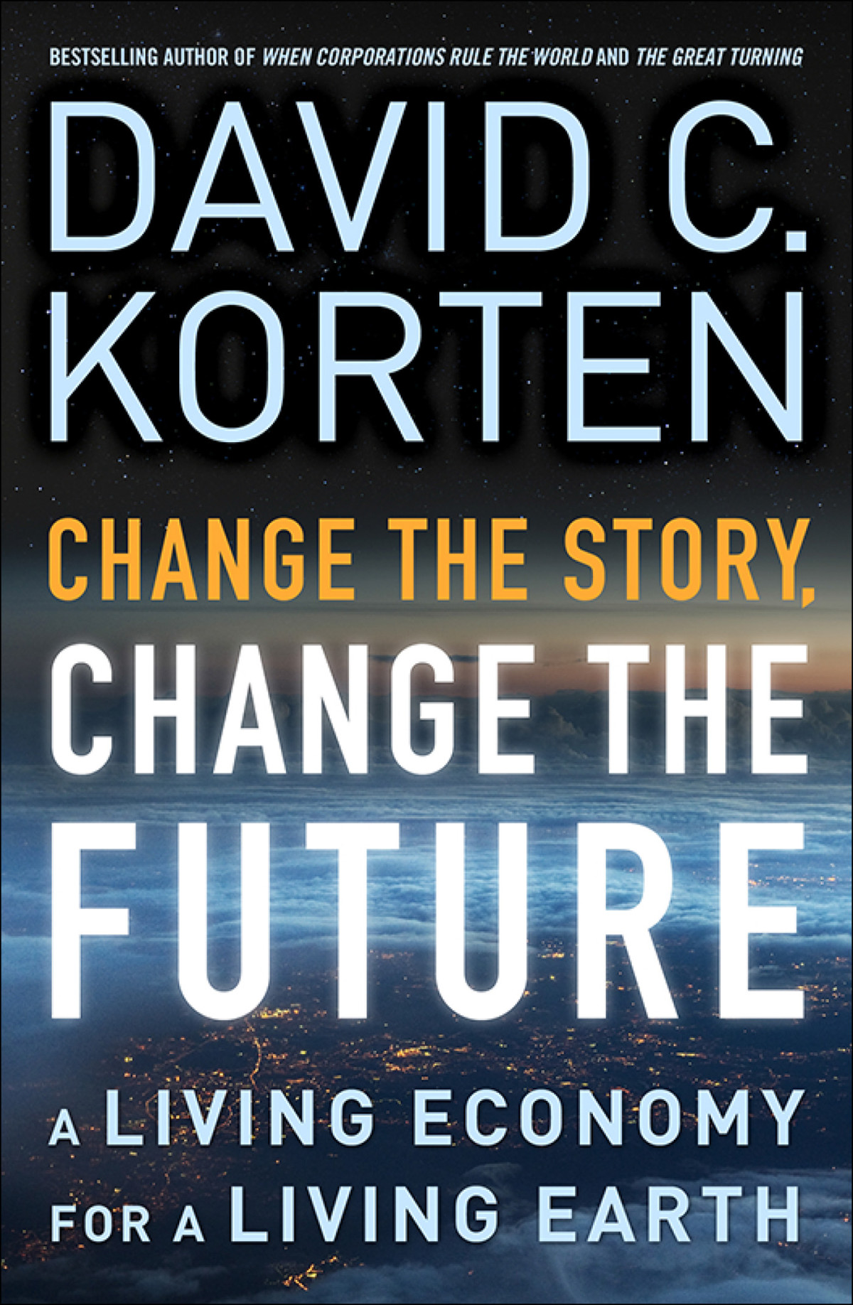 Change The Story Change The Future David C Korten