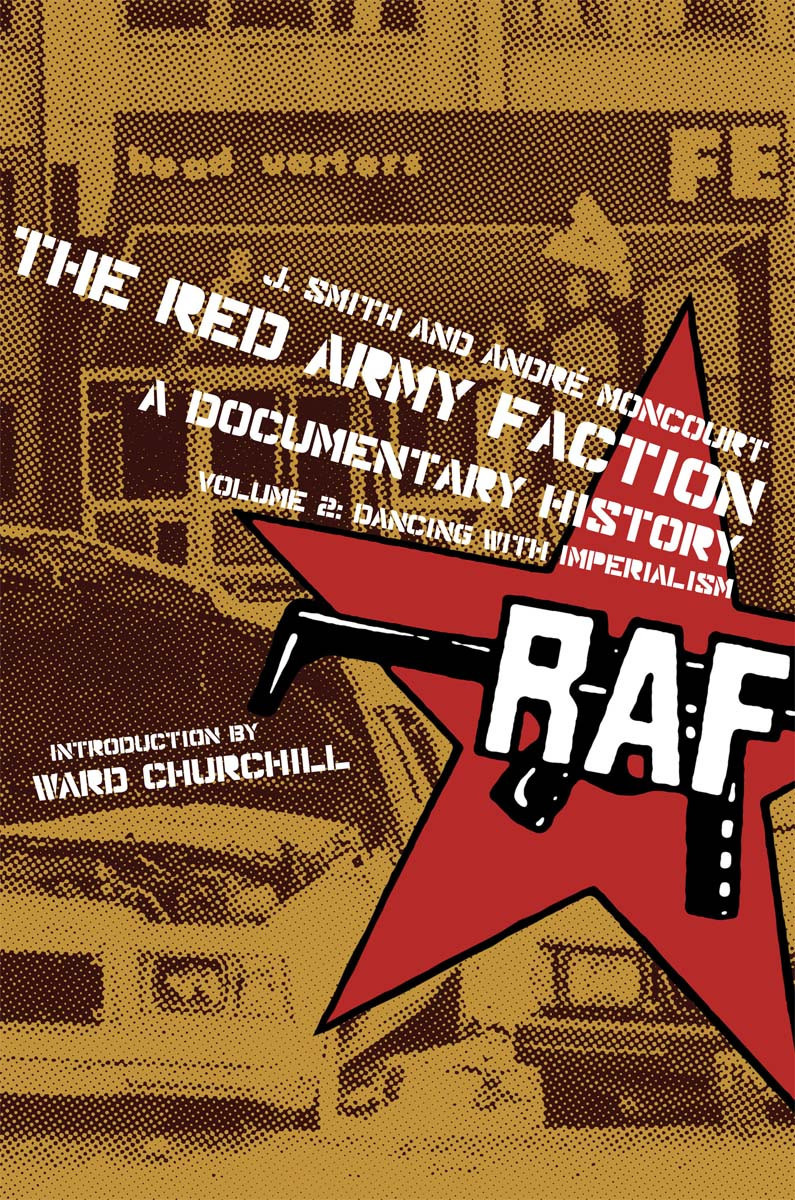 The Red Army Faction A Documentary History J Smith