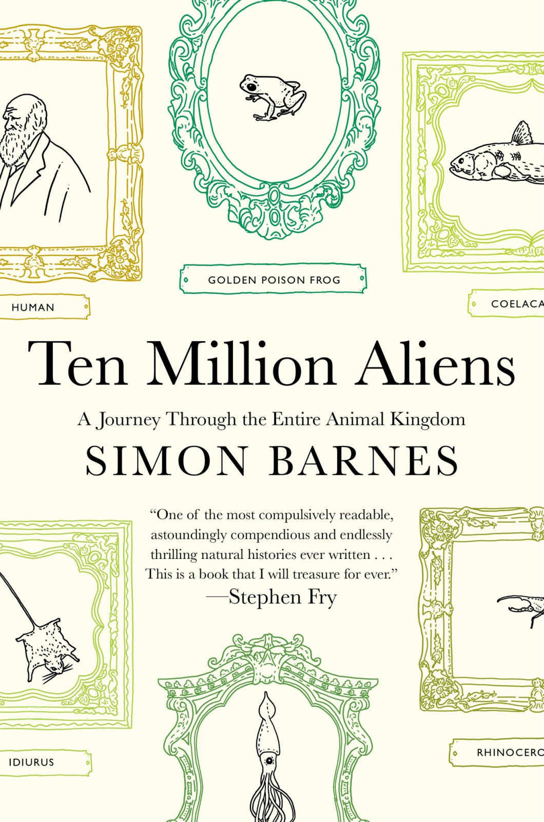 Ten Million Aliens 01 Ten Million Aliens A Journey Through The Entire Animal Kingdom Barnes