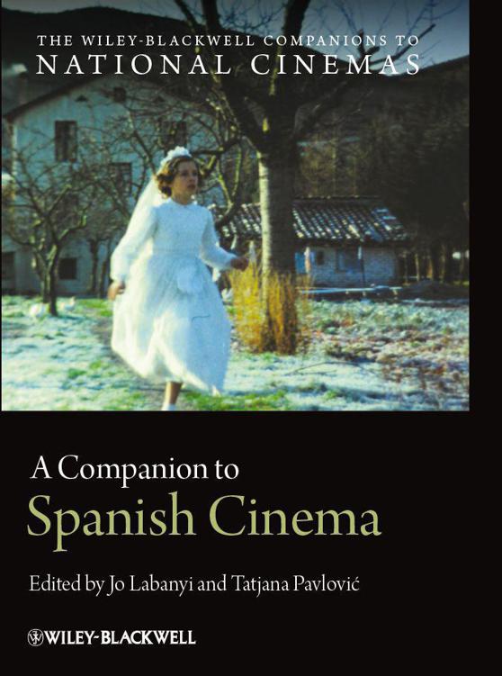 A Companion To Spanish Cinema Cncz The Wileyblackwell Companions To National Cinemas Labanyi