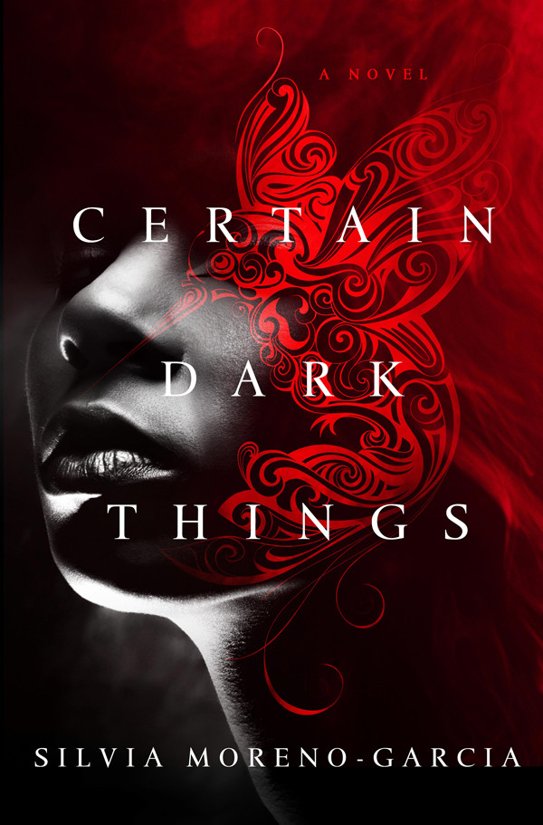 Certain Dark Things Morenogarcia Silvia