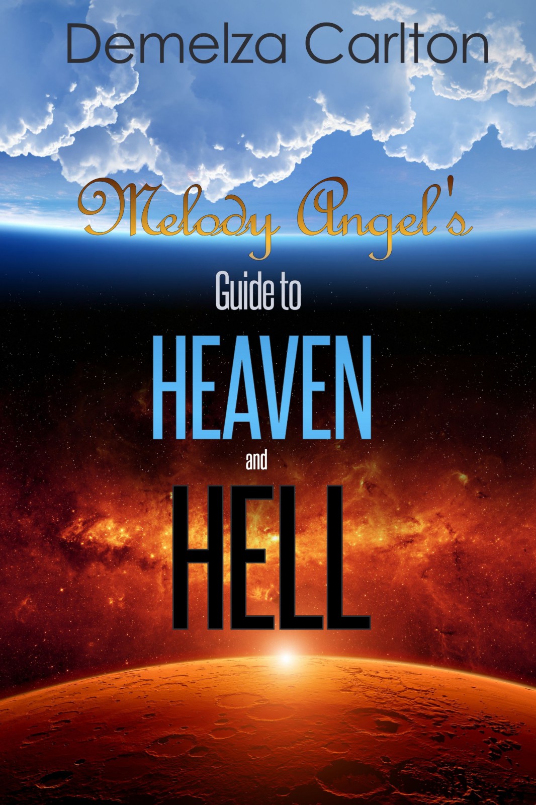 Mel Goes To Hell 01 Melody Angels Guide To Heaven And Hell Carlton
