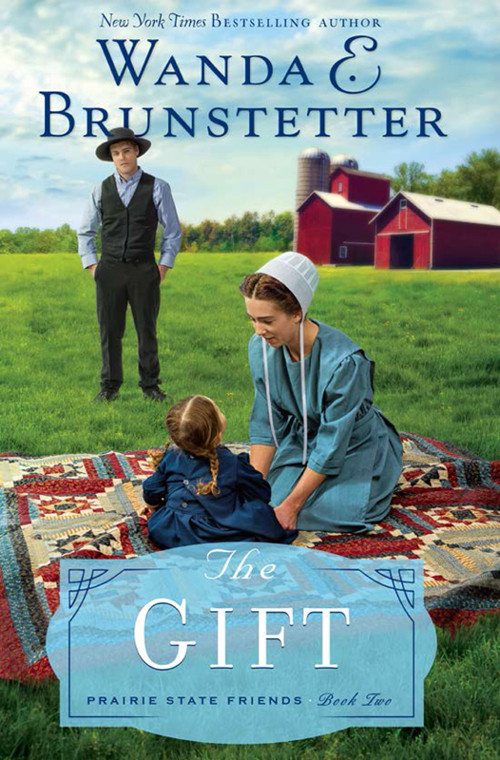 Prairie State Friends 02 The Gift Brunstetter Wanda E