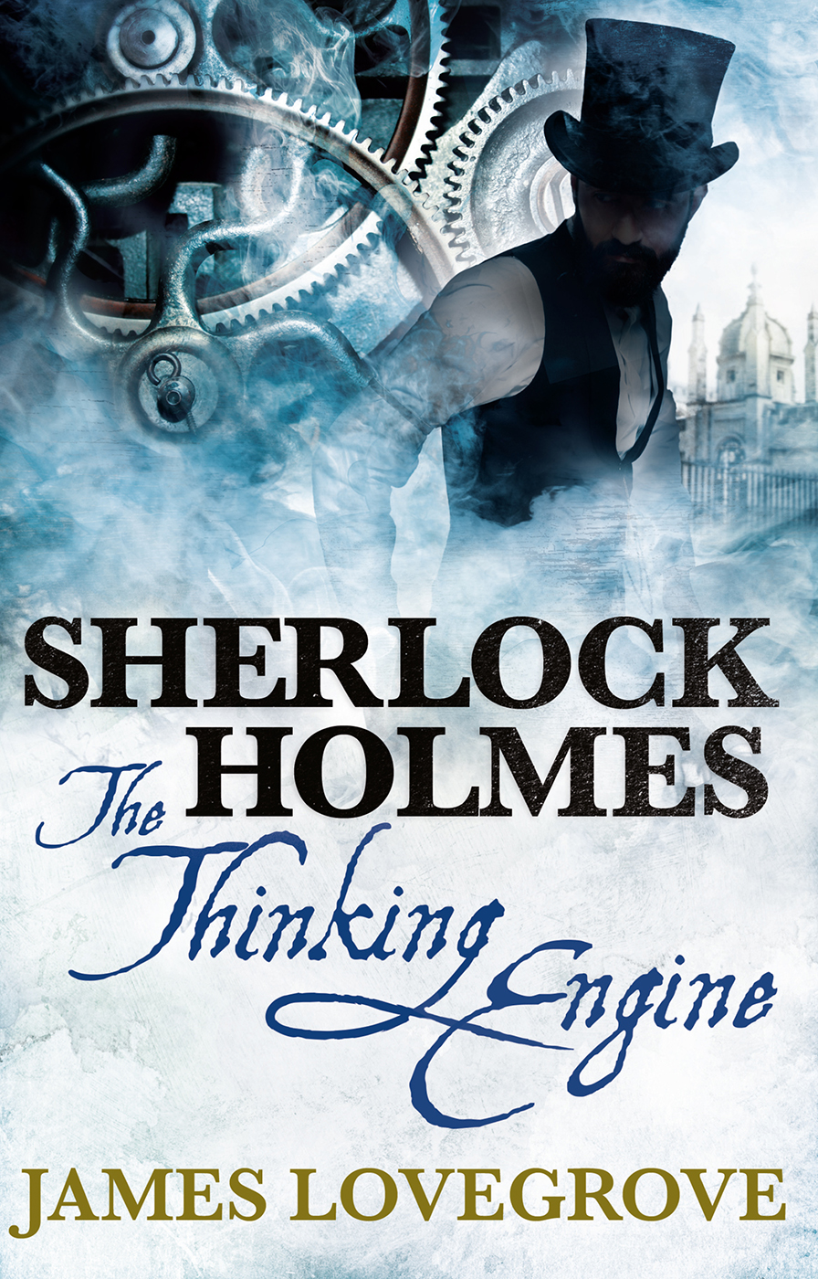 Sherlock Holmes 01 The Thinking Engine Lovegrove James
