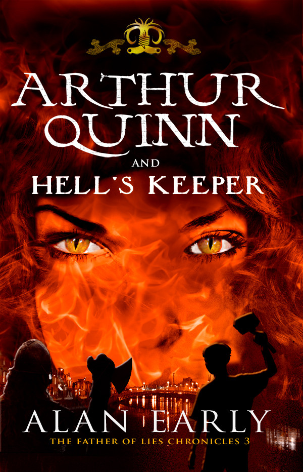 Father Of Lies Chronicles 03 Arthur Quinn And Hells Keeper Early