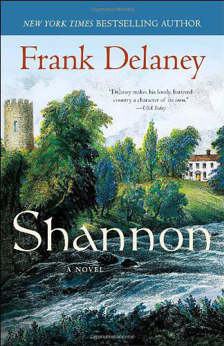 Shannon A Novel Of Ireland Delaney Frank